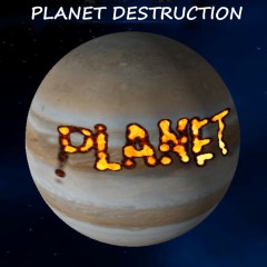 Planet Destruction